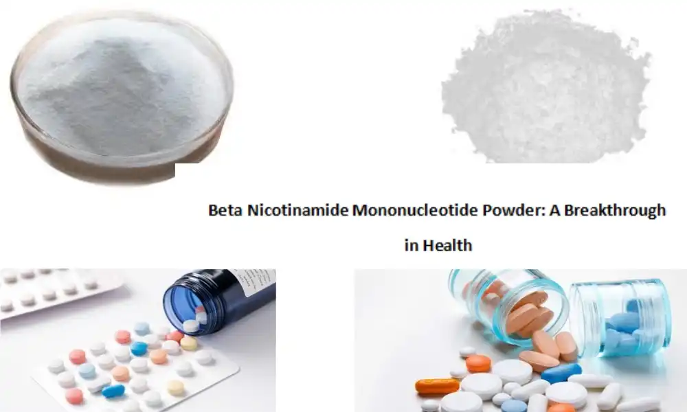 Beta Nicotinamide Mononucleotide Powder: A Breakthrough in Health